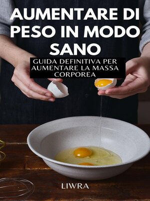 cover image of Aumentare di peso in modo sano--guida definitiva per aumentare la massa corporea